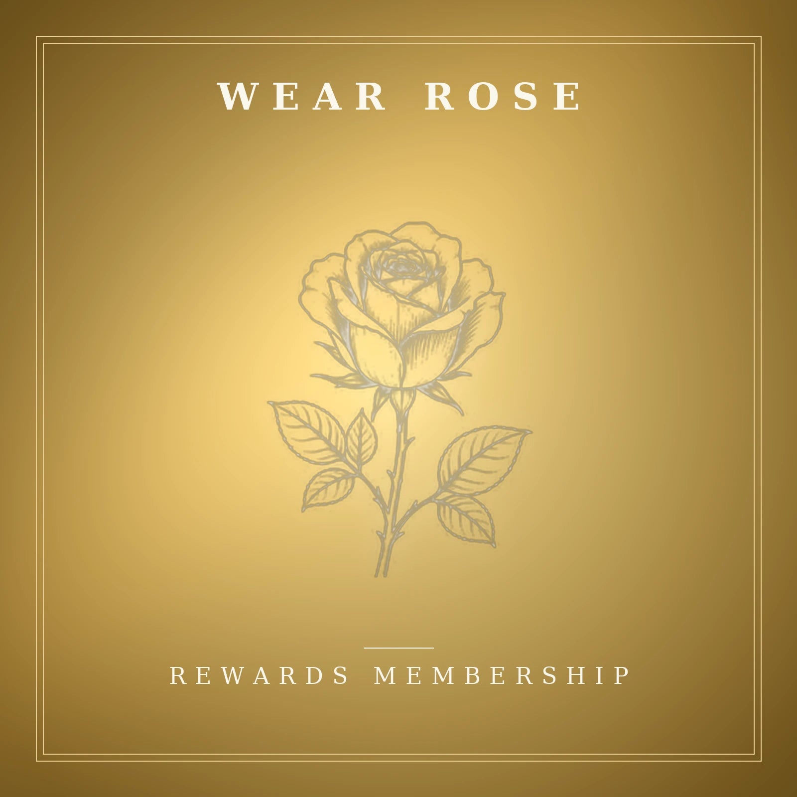 Wear Rose Rewards Membership